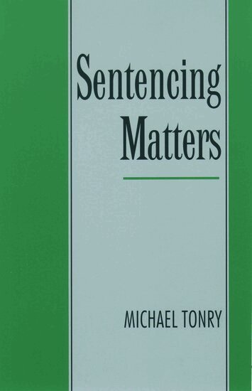 Michael Tonry - Sentencing Matters, Häftad