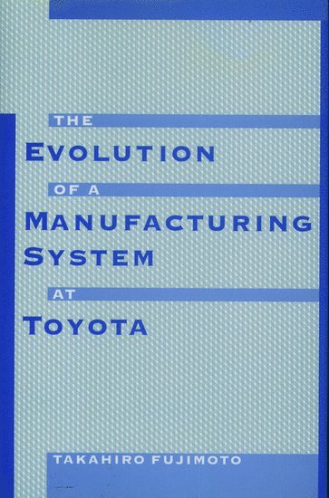The Evolution of Manufacturing Systems at Toyota 1