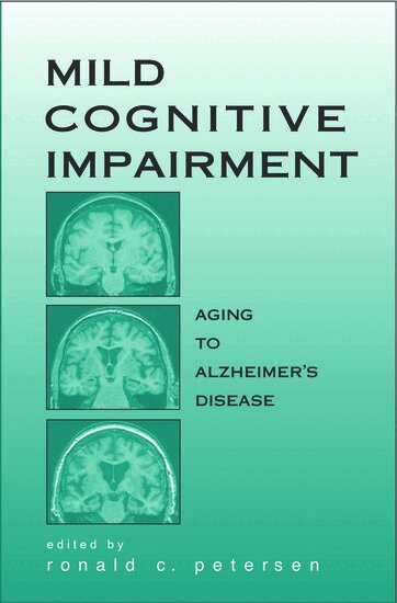 PETERSEN, Ronald C. Petersen - Mild Cognitive Impairment, Inbunden