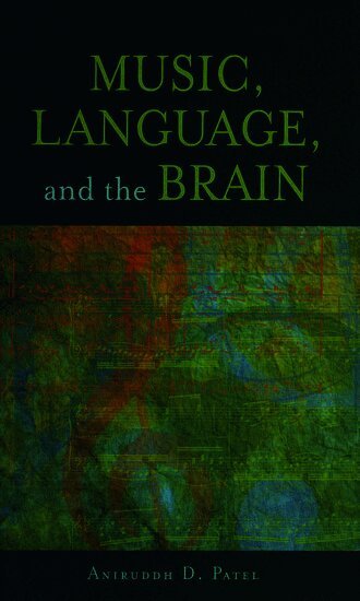 Aniruddh D. Patel, USA) Patel, Aniruddh D. (Senior Fellow, Senior Fellow, Neuroscience Institute, San Diego - Music, Language, and the Brain, Inbunden