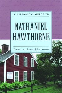 bokomslag A Historical Guide to Nathaniel Hawthorne