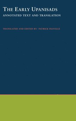 Patrick Olivelle - The Early Upanisads, Inbunden