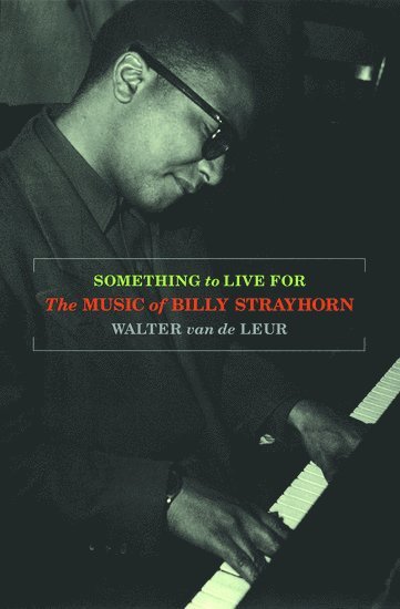 bokomslag Something to Live for: The Music of Billy Strayhorn