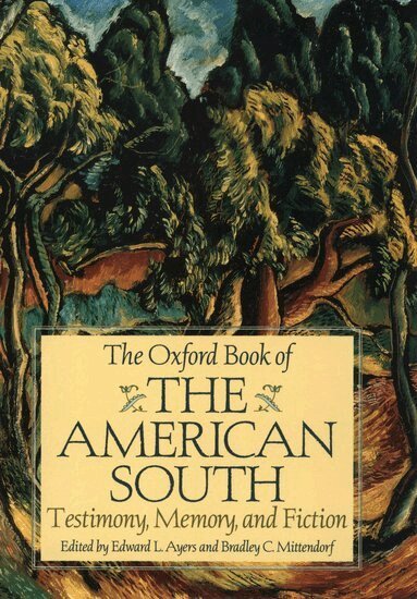 Edward L. Ayers, Bradley C. Mittendorf - The Oxford Book of the American South, Häftad