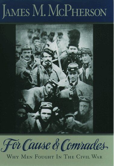 James M. McPherson - For Cause and Comrades, Häftad