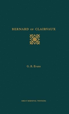Gillian R. Evans - Bernard of Clairvaux, Inbunden