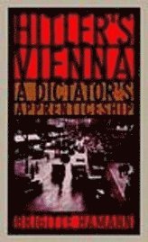 Brigitte Hamann, Thomas Thornton - Hitler's Vienna: A Dictator's Apprenticeship, Inbunden