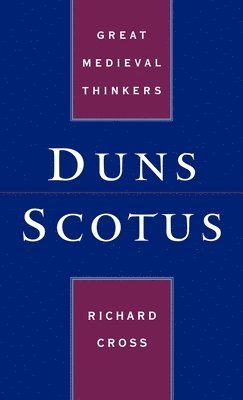 Richard Cross - Duns Scotus, Inbunden