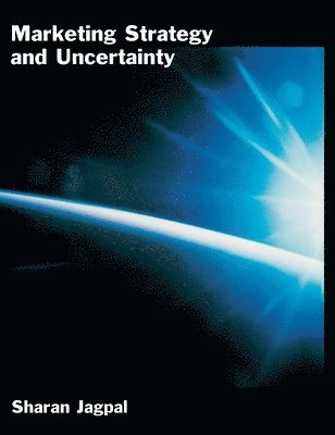 Marketing Strategy and Uncertainty 1