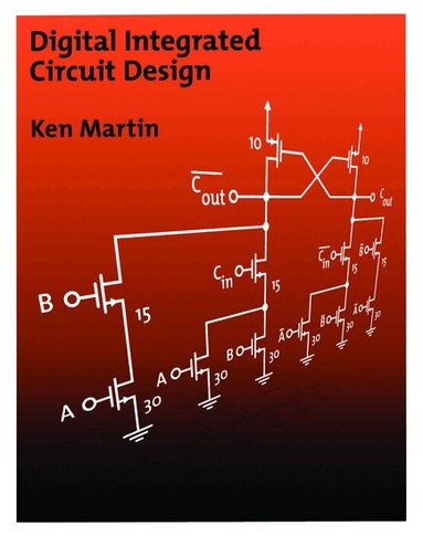 Ken Martin - Digital Integrated Circuit Design, Inbunden