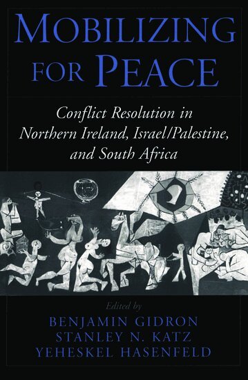 Benjamin Gidron, Stanley N. Katz, Yeheskel Hasenfeld - Mobilizing for Peace, Inbunden