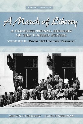 bokomslag A March of Liberty: Volume 2: From 1877 to the Present