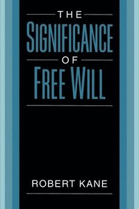 bokomslag The Significance of Free Will