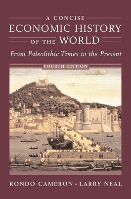 Rondo Cameron, Larry Neal - Concise Economic History of the World, Häftad