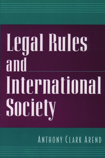 Legal Rules and International Society 1