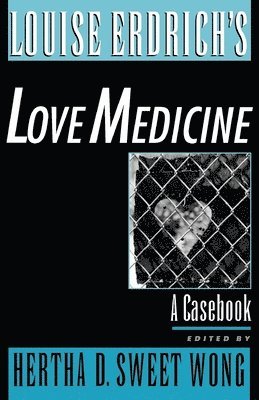 Hertha Dawn Wong, Wong, Hertha D. Sweet Wong - Louise Erdrich's Love Medicine, Häftad