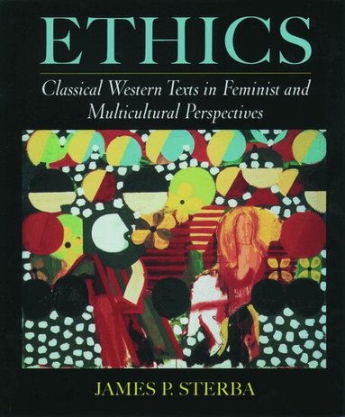 James P. Sterba - Ethics, Häftad