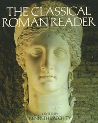 bokomslag The Classical Roman Reader