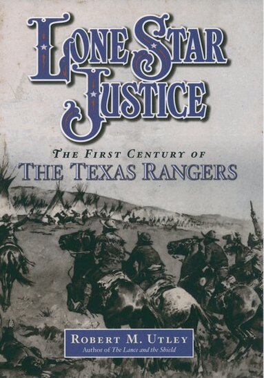 Robert M. Utley - Lone Star Justice, Inbunden