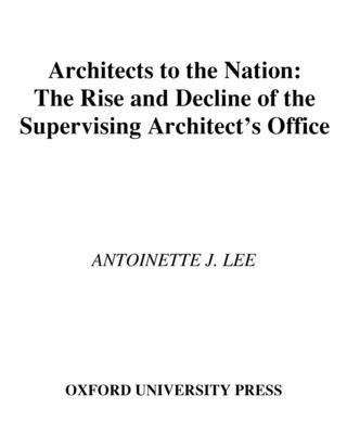 Antoinette J. Lee, National Park Service) Lee, Antoinette J. (Special Projects Director, Special Projects Director, Heritage Preservation Services - Architects to the Nation, Inbunden