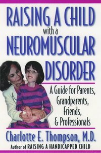 bokomslag Raising a Child with a Neuromuscular Disorder