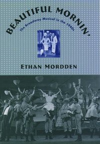 bokomslag Beautiful Mornin': The Broadway Musical in the 1940s