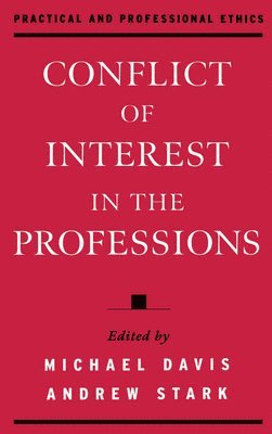 Conflict of Interest in the Professions 1