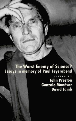 Paul Feyerabend, John Preston, Gonzalo Munévar, David Lamb - 'The Worst Enemy of Science'?, Inbunden