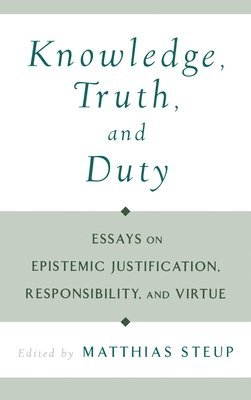 Knowledge, Truth, and Duty 1