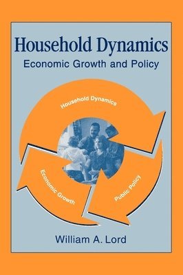 Lord, William A. Lord - Household Dynamics, Inbunden