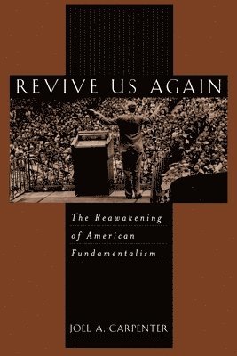 Joel A. Carpenter - Revive Us Again, Häftad