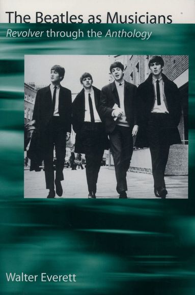 Walter Everett - The Beatles as Musicians, Häftad