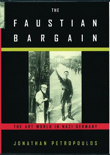 Jonathan Petropoulos - The Faustian Bargain, Inbunden