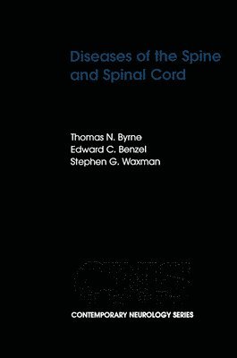 Thomas N. Byrne, Edward Benzel, Stephen G. Waxman - Diseases of the Spine and Spinal Cord, Inbunden