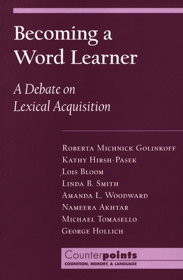 Roberta Michnick Golinkoff, Kathryn Hirsh-Pasek, Lois Bloom, Linda B. Smith, Amanda L. Woodward, Roberta Micknick Golinkoff, Kathryn Hirsh-Pasek - Becoming a Word Learner, Häftad