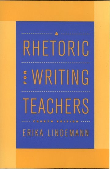 bokomslag A Rhetoric for Writing Teachers