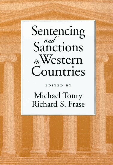 Michael Tonry, Richard Frase - Sentencing and Sanctions in Western Countries, Inbunden