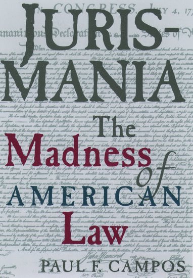 Campos, Paul F. Campos - Jurismania, Häftad