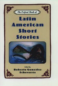 bokomslag The Oxford Book of Latin American Short Stories