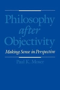 bokomslag Philosophy after Objectivity