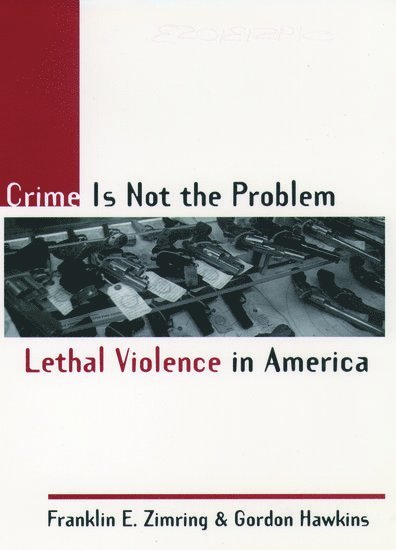 Crime Is Not the Problem