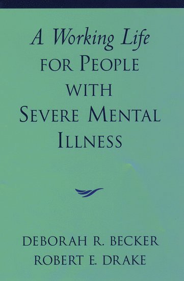 bokomslag A Working Life for People with Severe Mental Illness