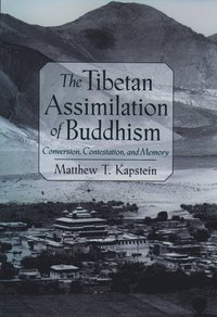 bokomslag The Tibetan Assimilation of Buddhism