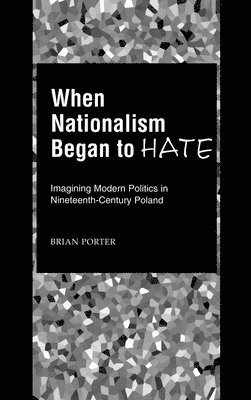 When Nationalism Began to Hate 1