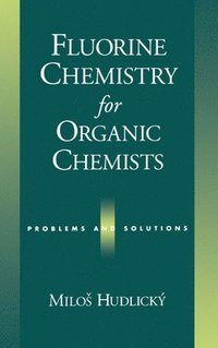 bokomslag Fluorine Chemistry for Organic Chemists