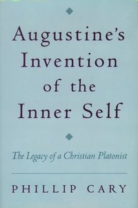 bokomslag Augustine's Invention of the Inner Self