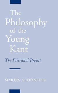bokomslag The Philosophy of the Young Kant
