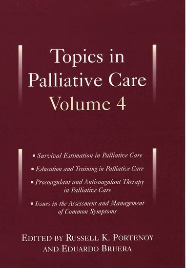 Russell K. Portenoy, Eduardo Bruera - Topics in Palliative Care, Volume 4, Inbunden