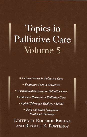 Eduardo Bruera, Russell Portenoy - Topics in Palliative Care, Volume 5, Inbunden