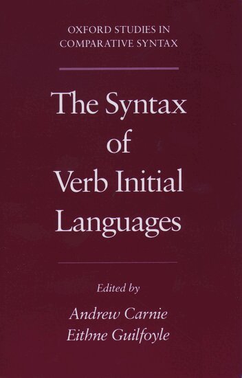 Andrew Carnie, Eithne Guilfoyle - The Syntax of Verb Initial Languages, Inbunden